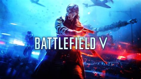 Battlefield V Official Reveal Trailer Annonce Officielle Youtube