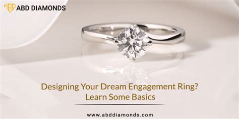 Designing Your Dream Engagement Ring Learn Some Basics