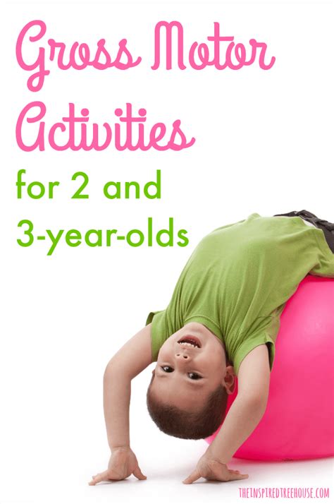 Gross Motor Skills Activities For 2 3 Year Olds The Inspired Treehouse