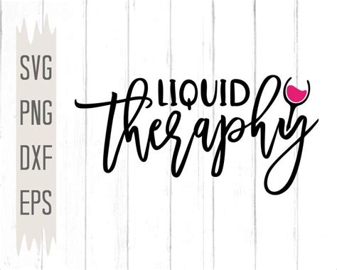 Liquid Therapy Svg Wine Quote Svg Mom Juice Svg Wine Glass Etsy