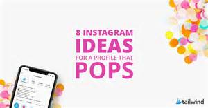 8 Tips For Creating The Best Instagram Profile Possible