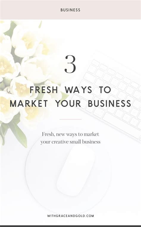 3 Fresh Ways To Market Your Business With Grace And Gold Creative