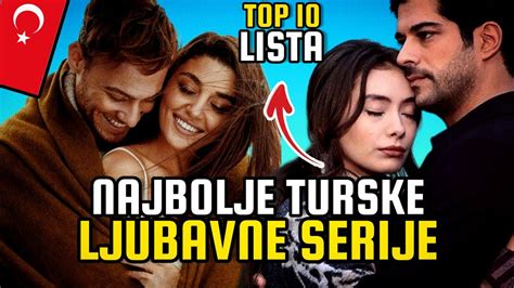 Najbolje Turske Ljubavne Serije Top 10 Youtube