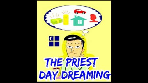 The Priest Day Dreaming YouTube