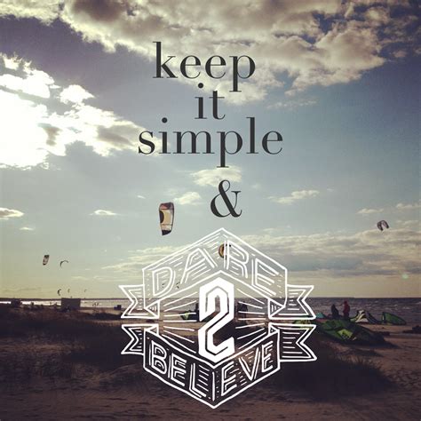 Keep It Simple Quotes Lollopez