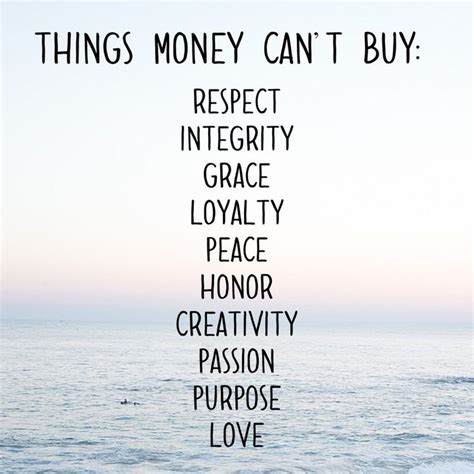 Things Money Cant Buy Buying Quotes Daily