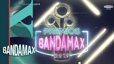 ¡bienvenidos A La Novena Entrega De Los Premios Bandamax 2019 Youtube