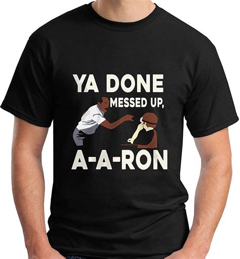 New You Done Messed Up Aaron Black Mens T Shirt Amazonde Bekleidung