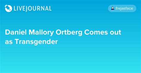 daniel mallory ortberg comes out as transgender ohnotheydidnt — livejournal