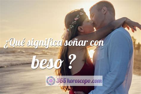 Soñar Con Beso ¿qué Significa Soñar Con Beso