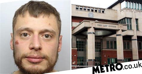 Man Jailed For Sexually Assaulting Police Officer While Shouting I Love Sex Metro News
