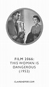 FILM 2066: THIS WOMAN IS DANGEROUS (1952) — CLAIRE HEFFER DESIGN