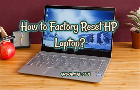 Factory reset from hard drive. How to Factory Reset HP Laptop? - AndowMac