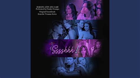 Habang Atin Ang Gabi Original Soundtrack From The Vivamax Series Sssshhh Youtube