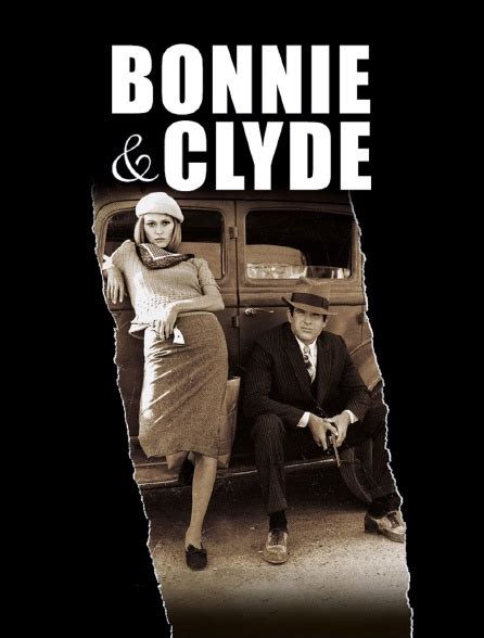 Bonnie And Clyde En Streaming Gratuit