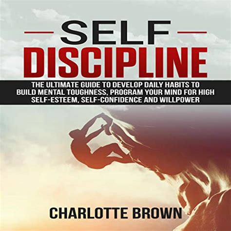 Self Discipline The Ultimate Guide To Develop Daily Habits