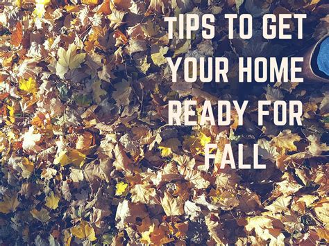 Tips To Get Your Home Ready For Fall Season Maidinto