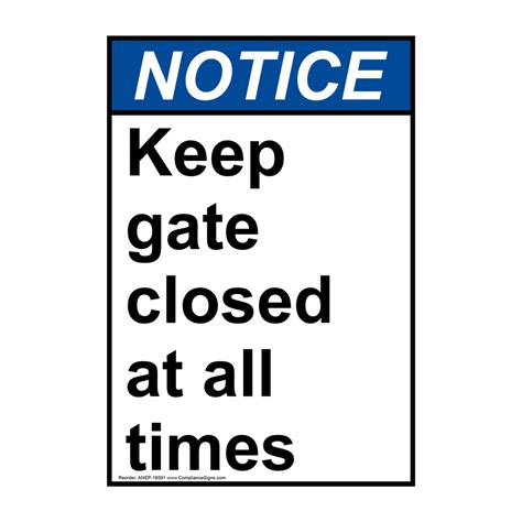 Portrait Ansi Notice Keep Gate Closed At All Times Sign Anep 16591