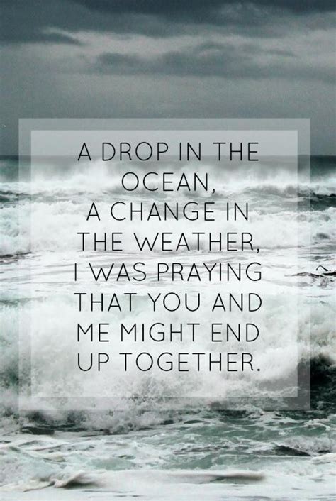 A Drop In The Ocean A Change In The Weather I Was Praying