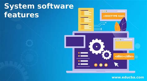 System Software Features Learn The Basic Concept Of System Software