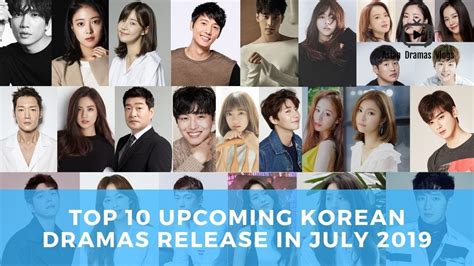Top 10 Upcoming Korean Dramas Release In July 2019 Upcoming Korean