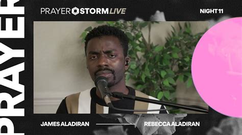 Prayer Storm Live Night 11 Youtube