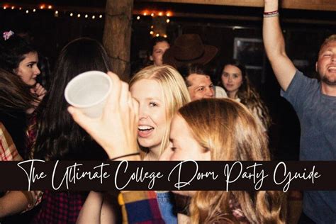 Ultimate College Dorm Party Guide How To Throw The Best One Ever