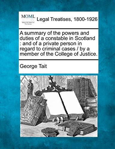 A Summary Of The Powers And Duties Of A Constable In Scotland And Of A