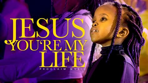 Proclaim Worship Jesus Youre My Life Mp3 Download