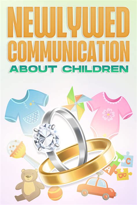 Newlywed Communication About Children What Every Newlywed Should Know