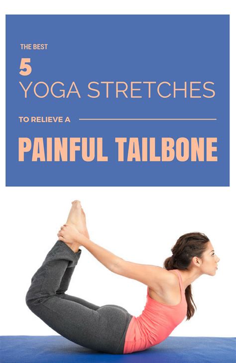 The Best 5 Yoga Stretches To Relieve A Painful Tailbone Magone Yoga