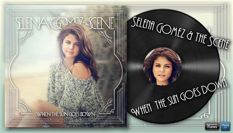 Selena Gomez The Scene When The Sun Goes Down Simple F Flickr