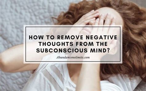How To Remove Negative Thoughts From The Subconscious Mind