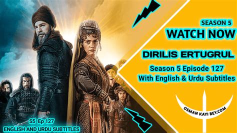 Dirilis Ertugrul Season 5 Episode 127 With English Subtitles