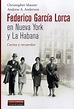Federico García Lorca en Nueva York y La Habana. Maurer, Christopher ...