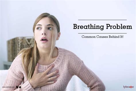 Breathing Problem Common Causes Behind It By Dr Dushyant Rana Lybrate
