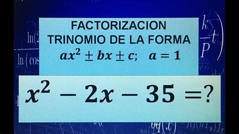 Trinomio De La Forma X Bx C Factorizaci N Varios Ejemplos Youtube