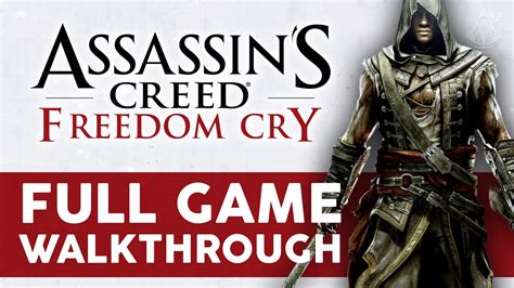 Assassins Creed Freedom Cry Full Game Walkthrough Youtube
