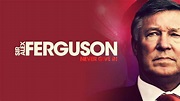 Ver Sir Alex Ferguson: Never Give In (2021) Online Latino HD - PelisPlay.tv