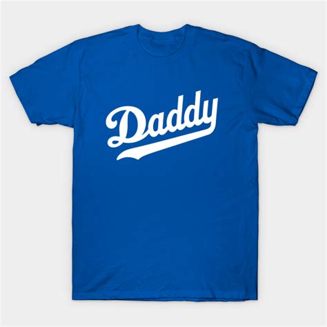 La Daddy Blue Daddy T Shirt Teepublic
