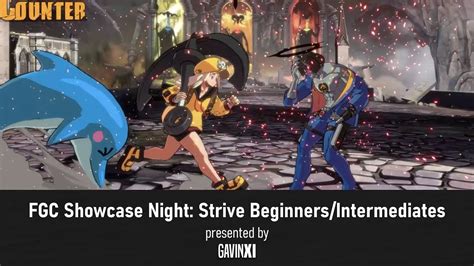 GavinXI Presents FGC Showcase Night Guilty Gear Strive Beginner