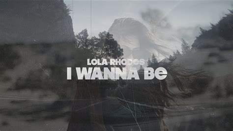 official lyric video i wanna be lola rhodes youtube