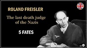 Roland Freisler - The last death judge of the Nazis - YouTube