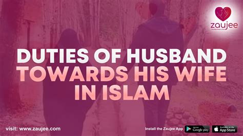 Duties Of Husband Towards His Wife In Islam Zaujee