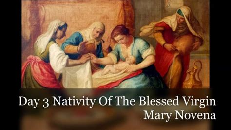 Novena For The Nativity Of The Blessed Virgin Mary Day 3 For The