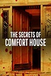 The Secrets of Comfort House Pictures - Rotten Tomatoes