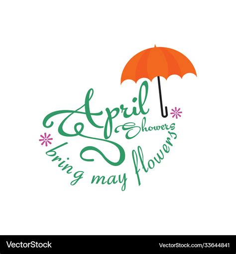 April Showers Bring May Flowers Template Design Vector Image