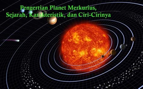 √ Pengertian Planet Merkurius Sejarah Karakteristik Dan Cirinya