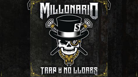 Millonario Presenta Su Nuevo álbum Trap Y No Llores Ritmo Urbano
