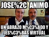Meme Personalizado - JOSE%2C ANIMO Un abrazo m%C3%ADo y Jes%C3%BAs ...